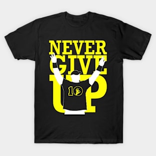 Never give up T-Shirt